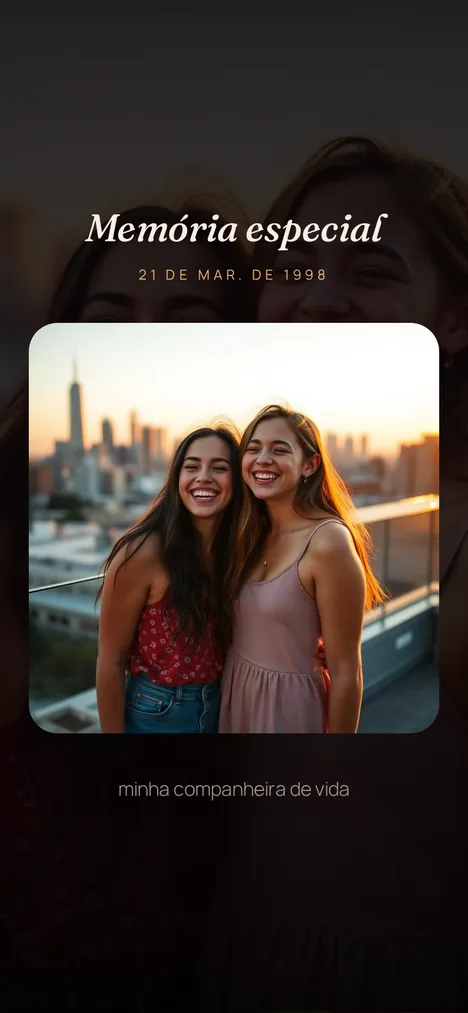 Memória marcante — O momento com você e sua irmã que ficou pra sempre.